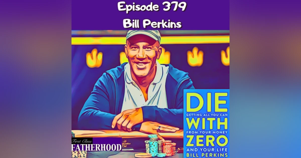 #379 Bill Perkins
