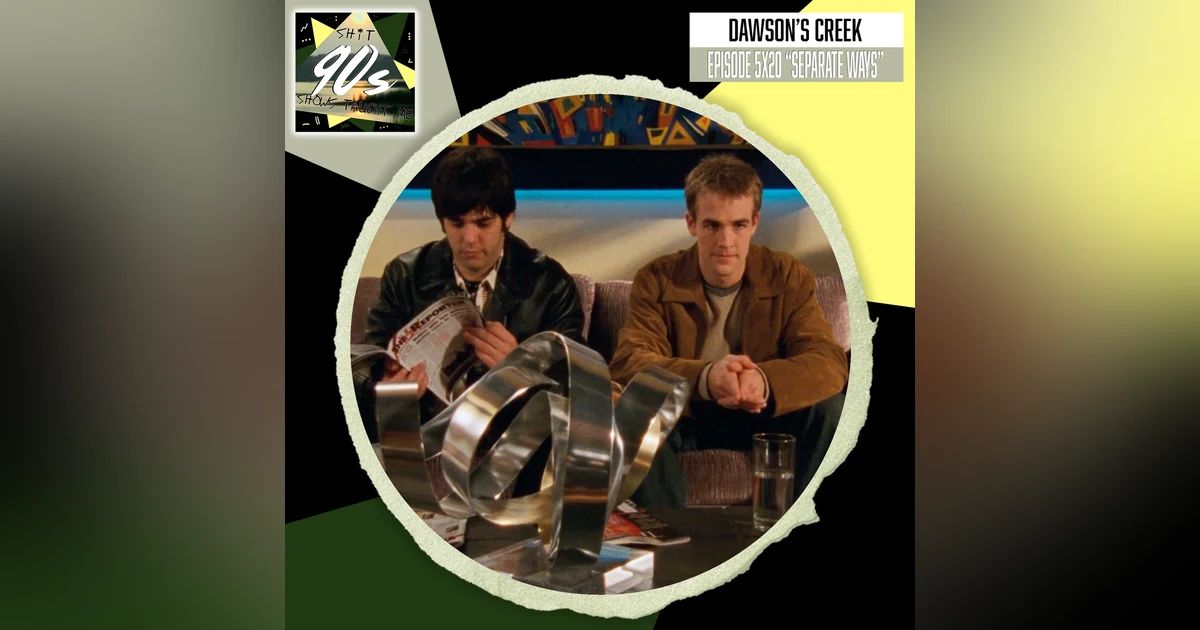 Dawson's Creek: Season 5 Episode 20 - Separate Ways (Worlds Apart)