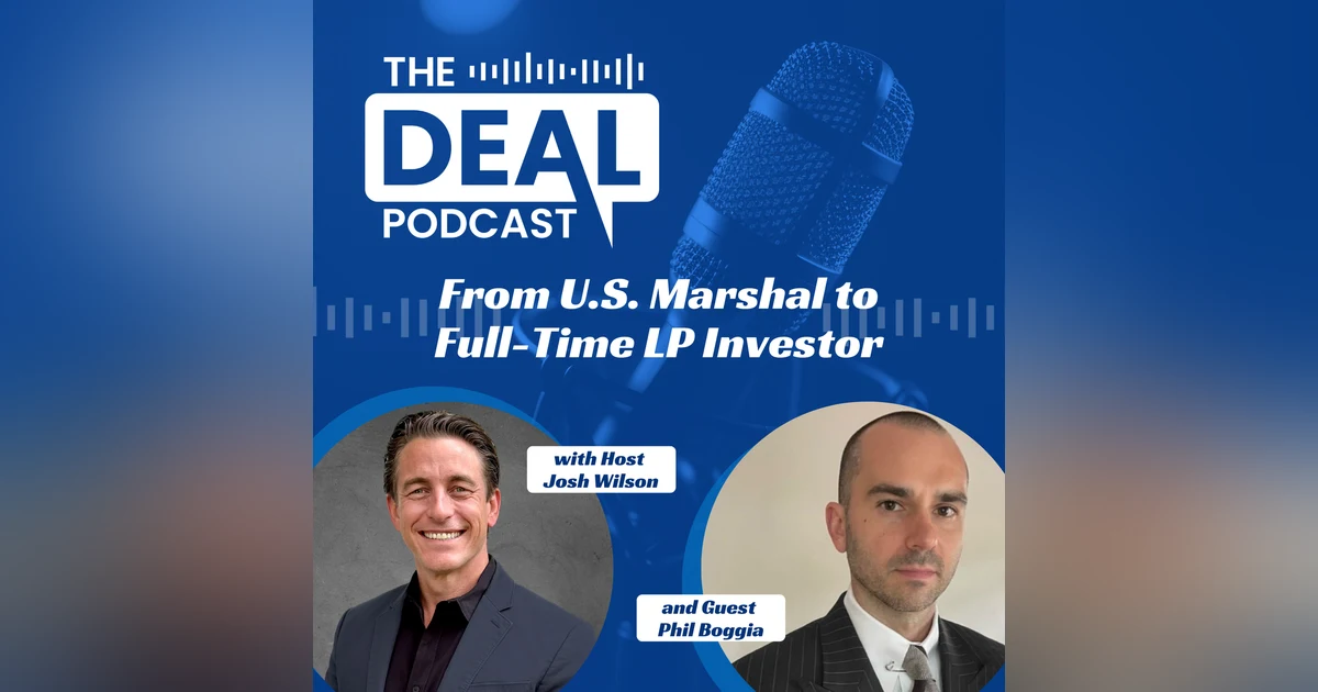 From U.S. Marshal to Full-Time LP Investor with Philip Boggia