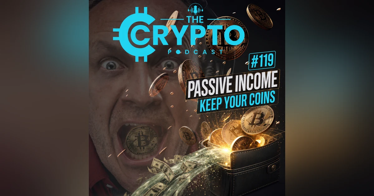 #119 Productive Crypto - Generate Cash Flow Without Selling Your Coins With Brandon Diggs