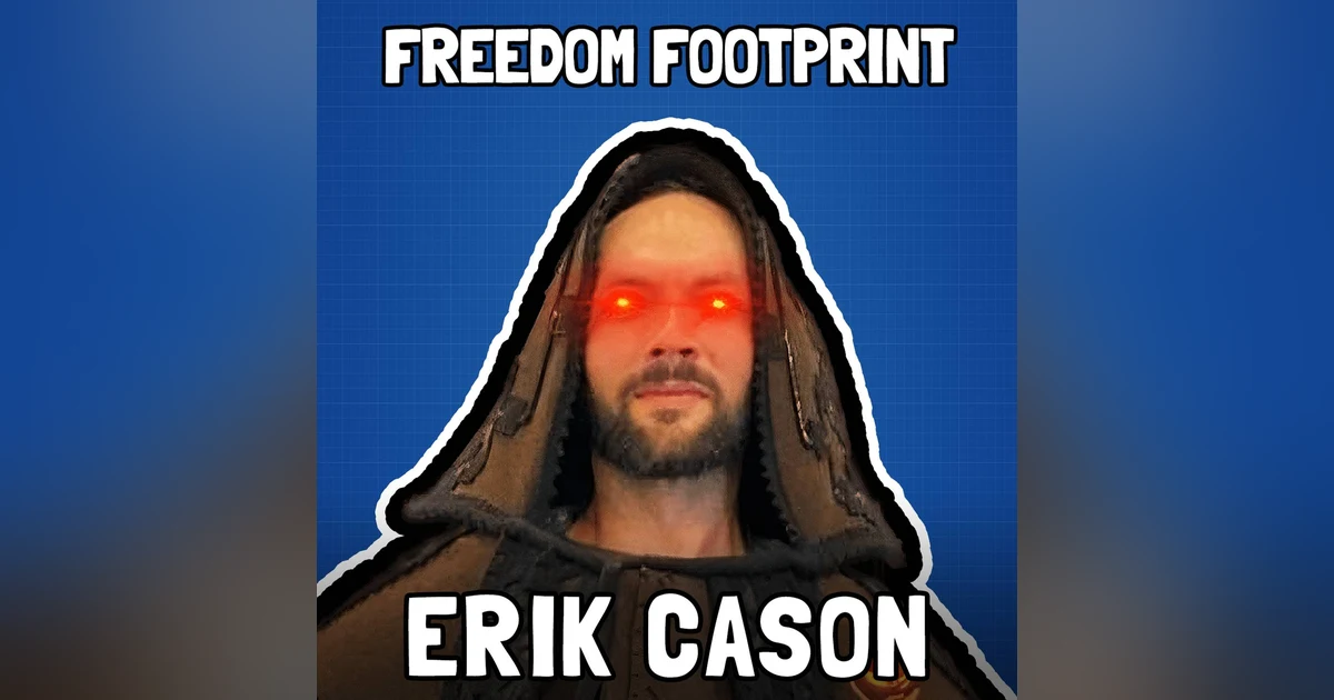 Bitcoin as Cryptographic Truth with Erik Cason - Freedom Footprint Show 33