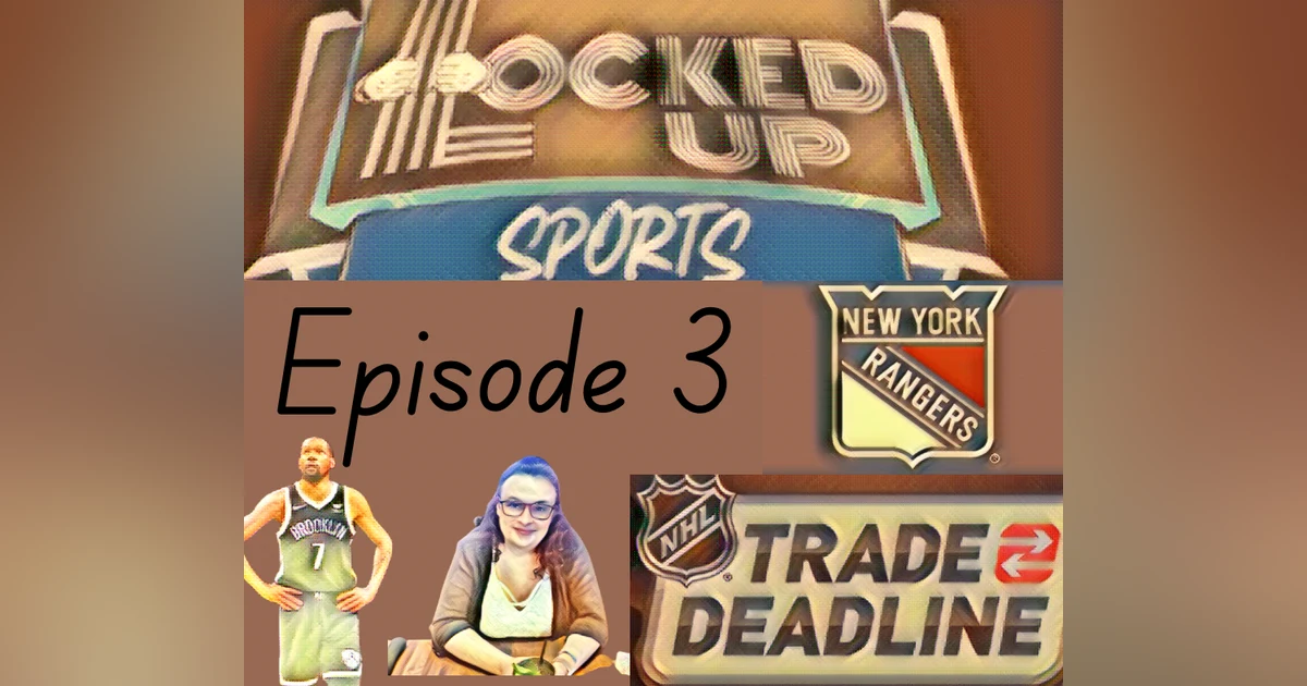 Locked Up Sports 3/3/22 Ep. 3