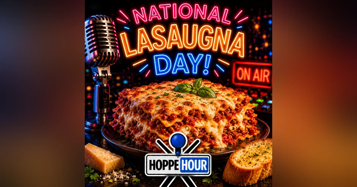 National Lasaugna Day! (Hoppe Hour With Ryan Hoppe: 7.28.26)