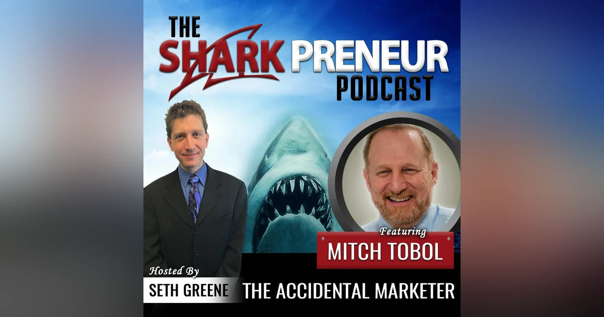 534: The Accidental Marketer with Mitch Tobol