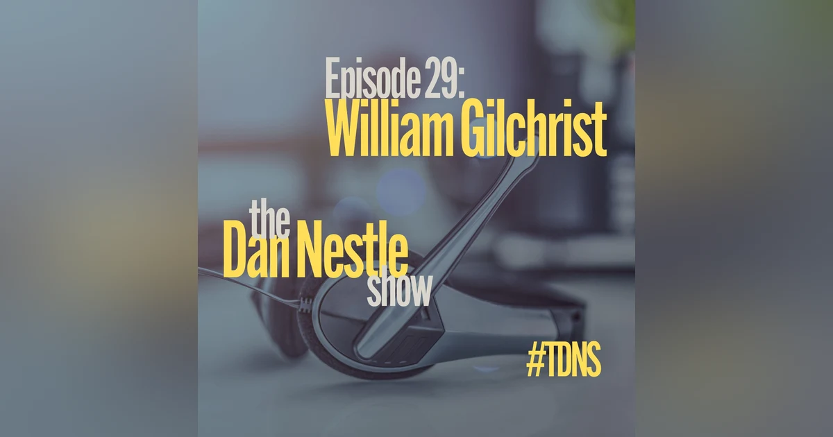 029: William Gilchrist: The Making of a Global Salesman
