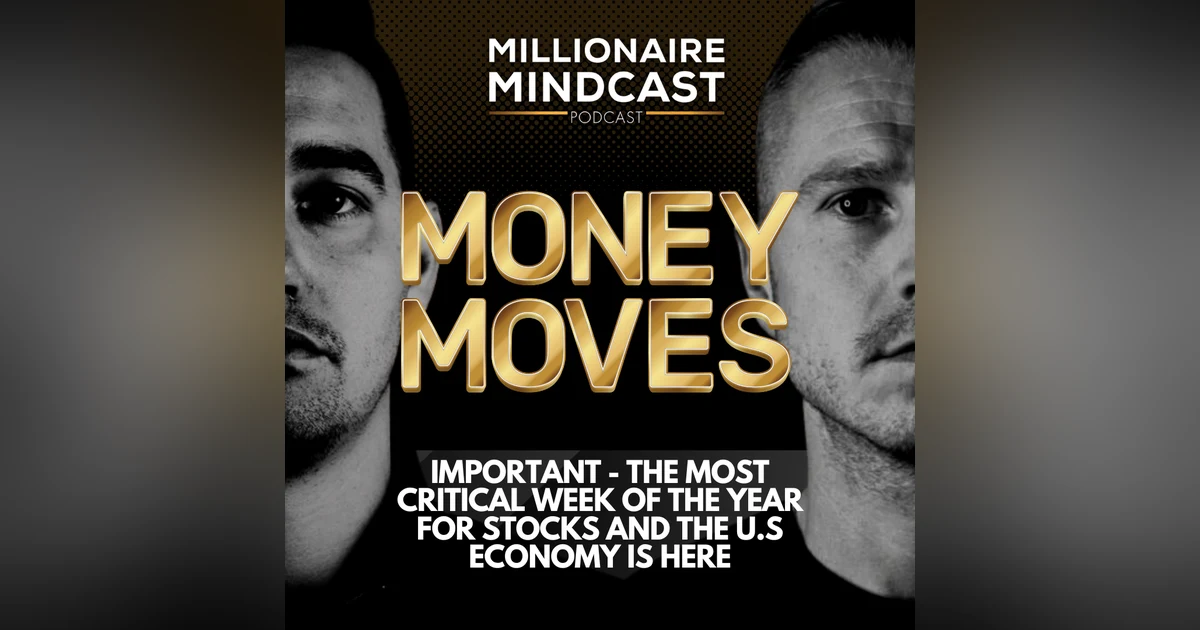 IMPORTANT - The Most Critical Week Of The Year For Stocks And The U.S Economy Is Here | Money Moves