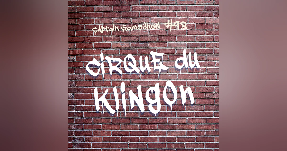 Episode 98: Cirque du Klingon