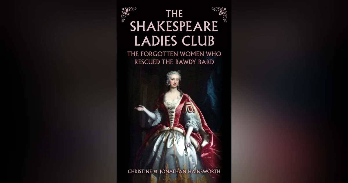 ‘The Shakespeare Ladies Club’: A Conversation with Christine and Jonathan Hainsworth