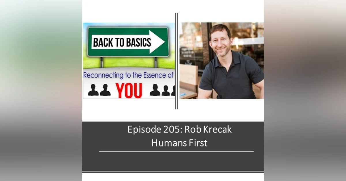 E205: Rob Krecak - Humans First