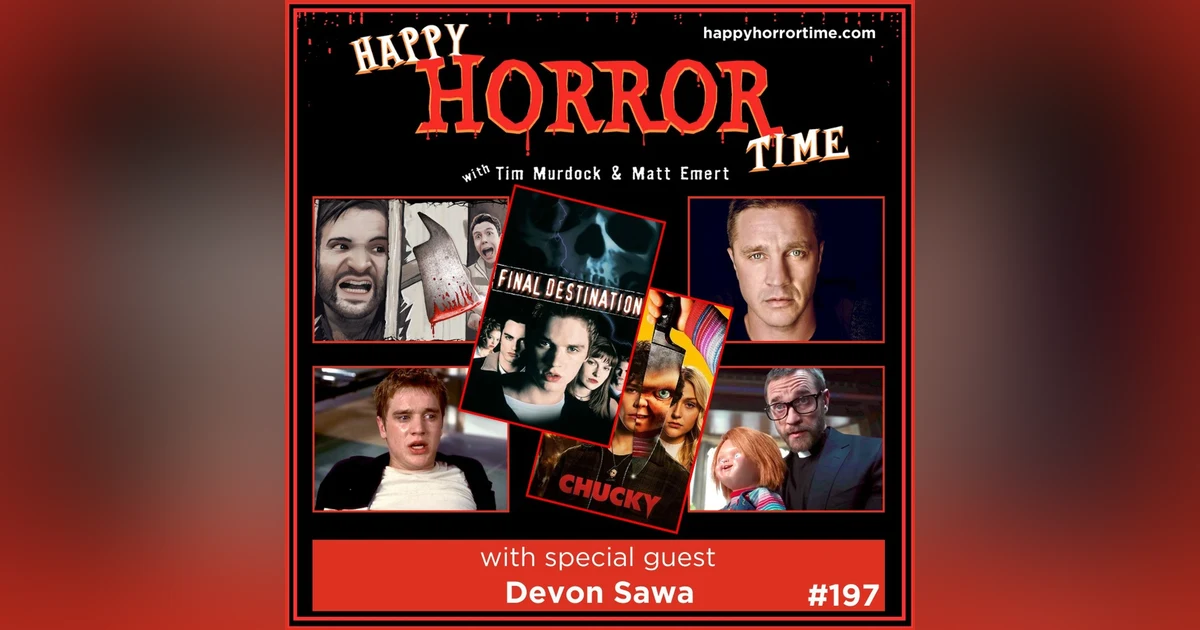 Ep 197: Interview w/Devon Sawa from “Final Destination,” “Idle Hands,” the “Chucky” TV series, and many more