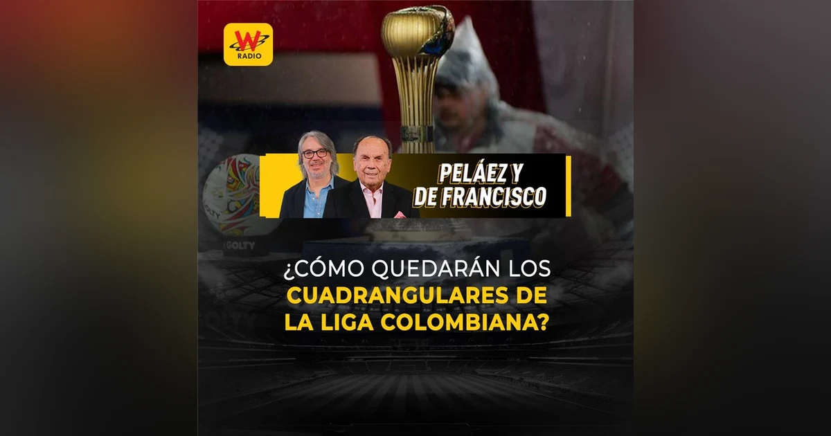 ¿Cómo quedarán los cuadrangulares de la liga colombiana?
