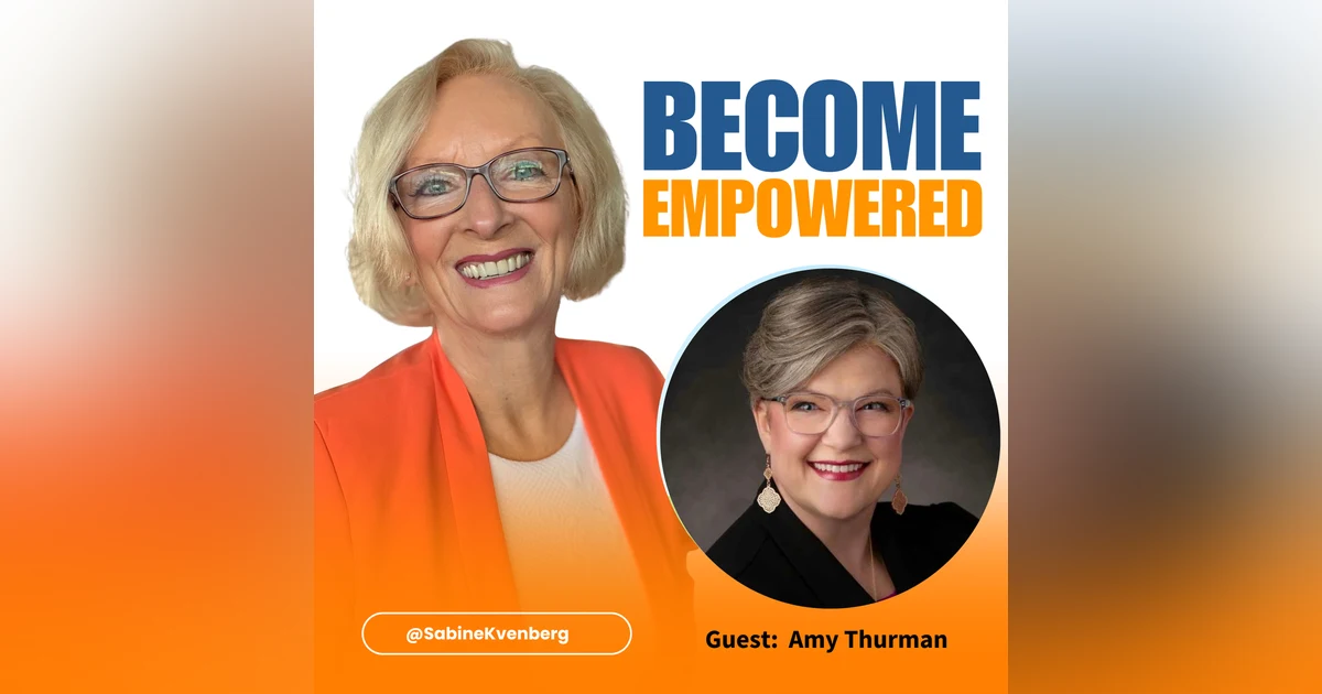 Ep.160 From Broken to Bold: Amy Thurman on Authenticity, Healing, and Living Your Truth