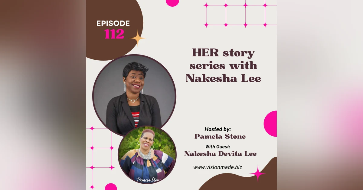 Episode 112 Career Advice from a Connector: Insights from Nakesha Lee