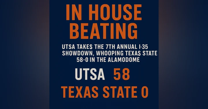 image for In House Beating: UTSA Takes the 7th Annual I-35 Showdown Whooping Texas State 58-0 in the Alamodome