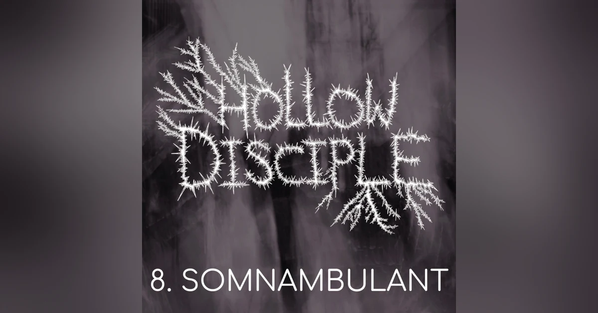 S1: E8 - Somnambulant