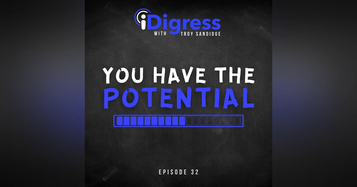 32. You Have The Potential. How To Achieve Your Full Business Potential When Others Don't See It.
