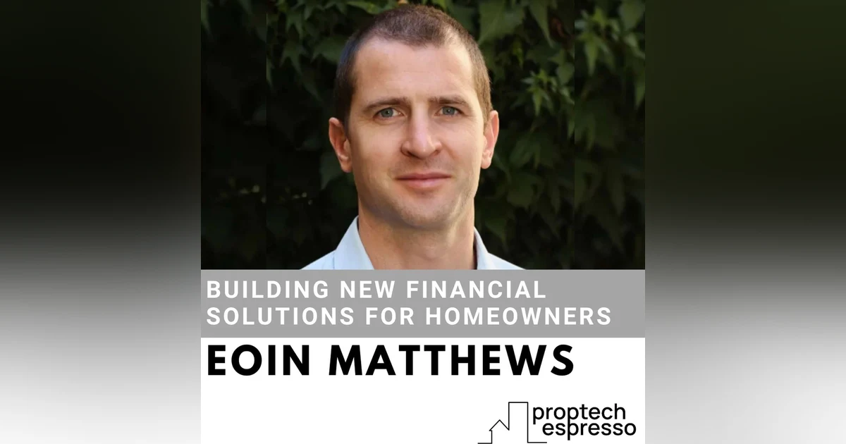Eoin Matthews - Building New Financial Solutions for Homeowners