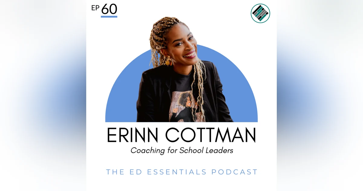 60. Coaching for School Leaders (Erinn Cottman)