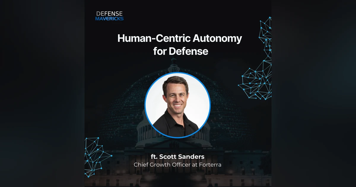 Human-Centric Autonomy for Defense with Scott Sanders