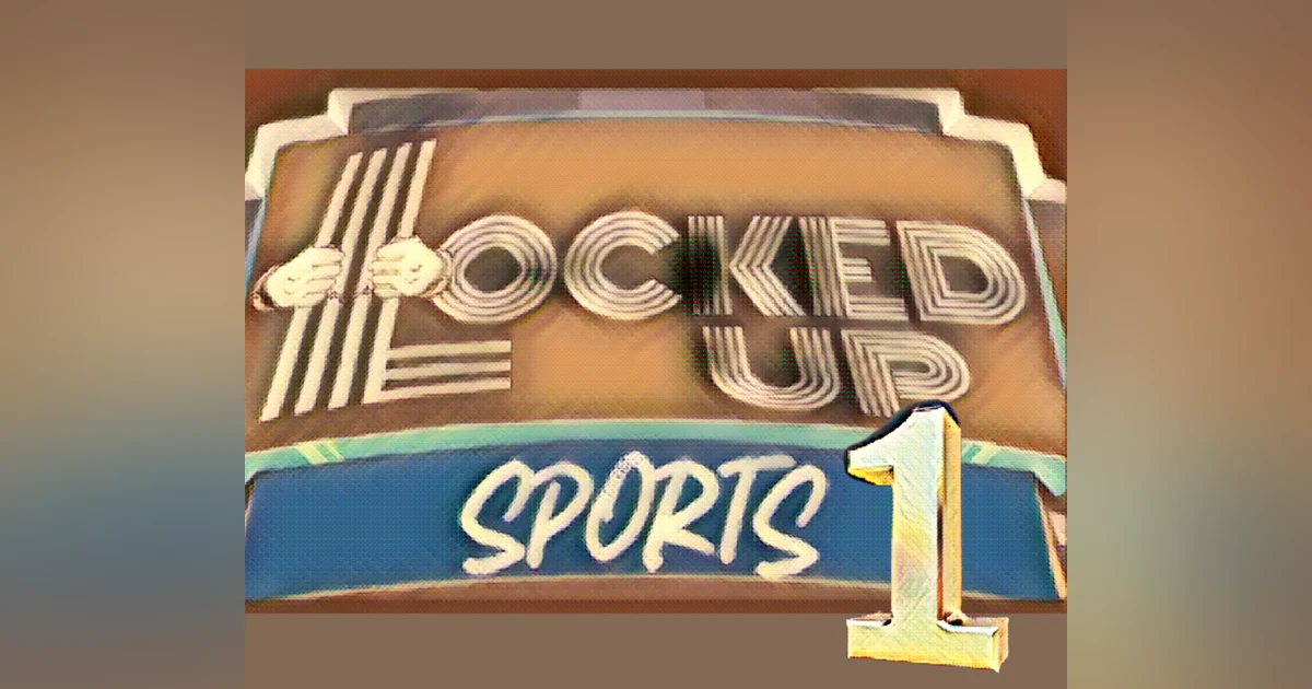 Locked Up Sports 11/17/22 Ep. 1
