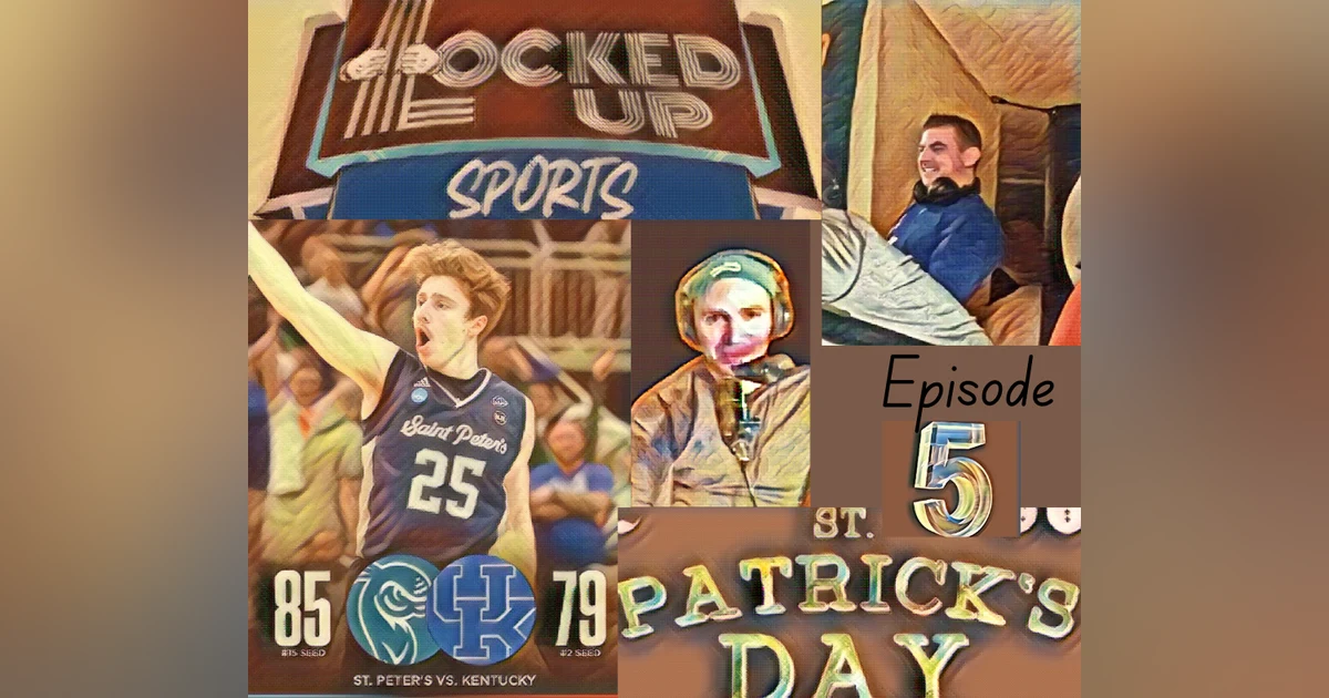 Locked Up Sports Ep5