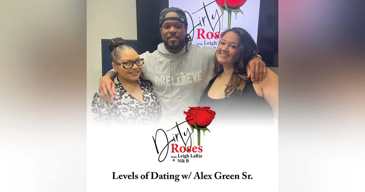 Levels of Dating  Guests, Alex Green Sr.