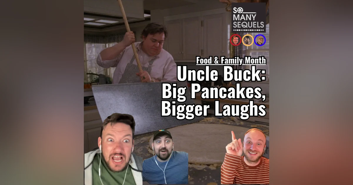 Uncle Buck: Big Pancakes, Bigger Laughs