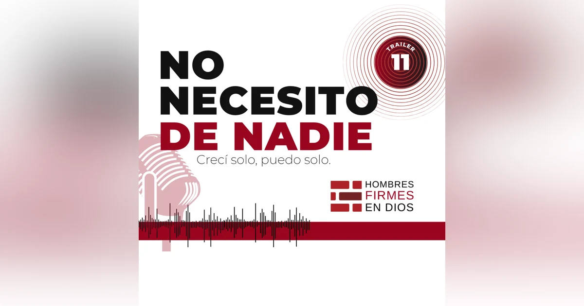 No necesito de nadie, crecí solo, puedo solo