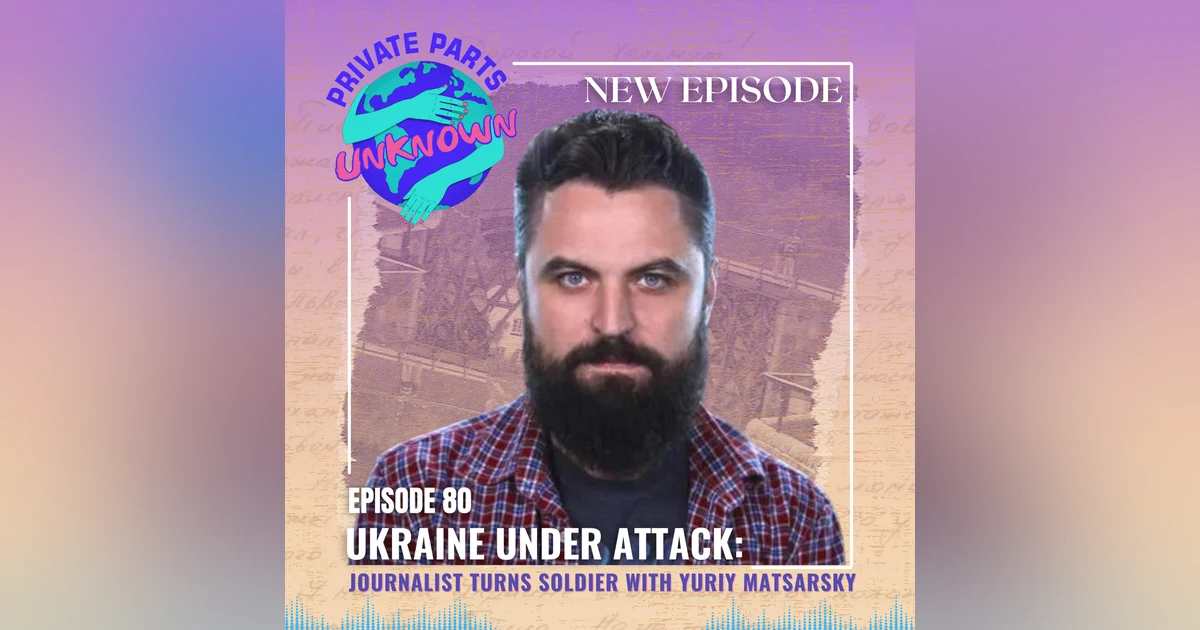 Ukraine Under Attack: Journalist Turns Soldier with Yuriy Matsarsky