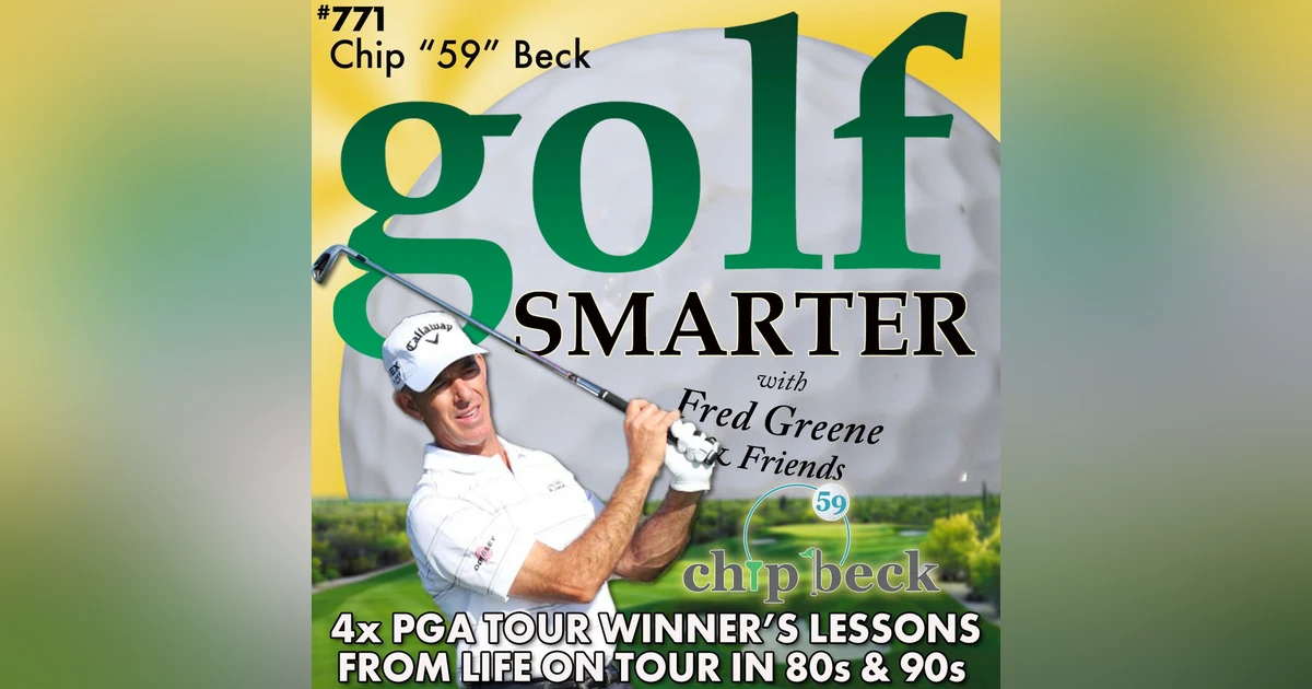 Four Time PGA Winner Chip Beck Shares Lessons from Life on Tour in 80s & 90s