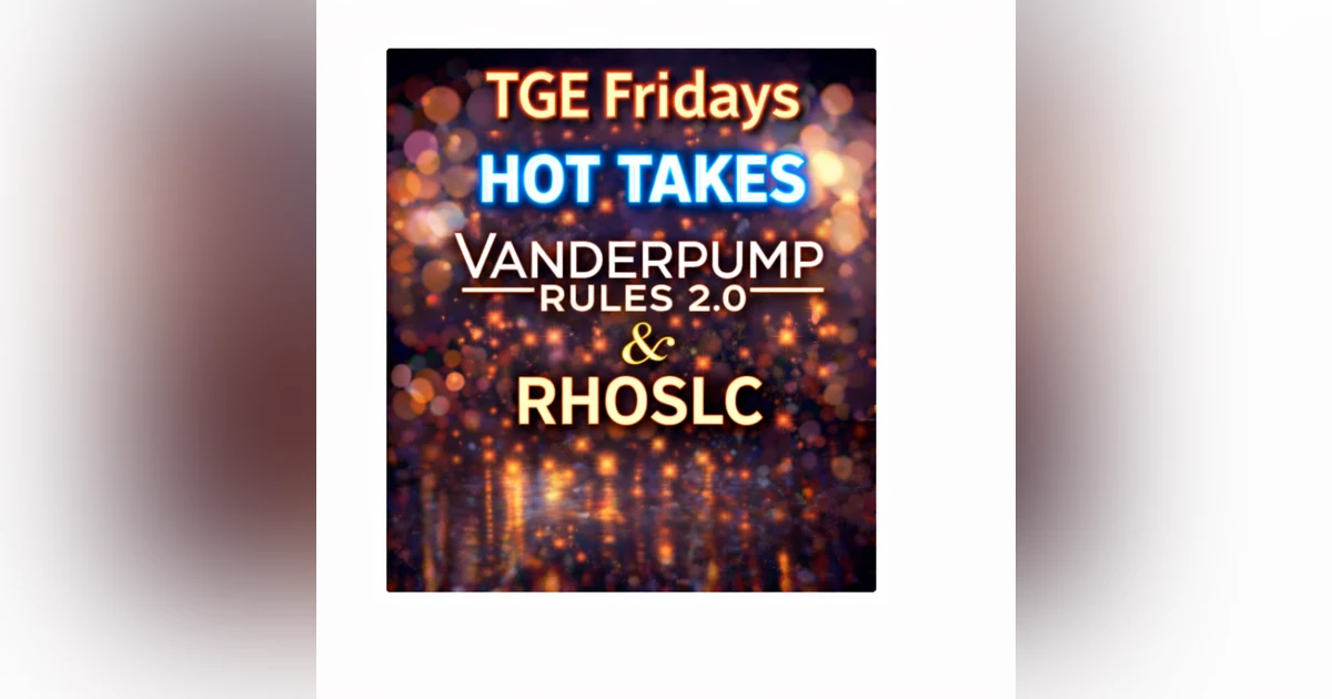 Vanderpump Rules RHOSLC Breakdown | Cast Dynamics Bravo Reality TV Commentary Real Housewives Cast Analysis