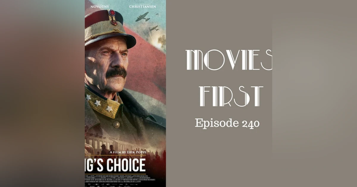 242: The King's Choice - Movies First with Alex First & Chris Coleman Episode 240