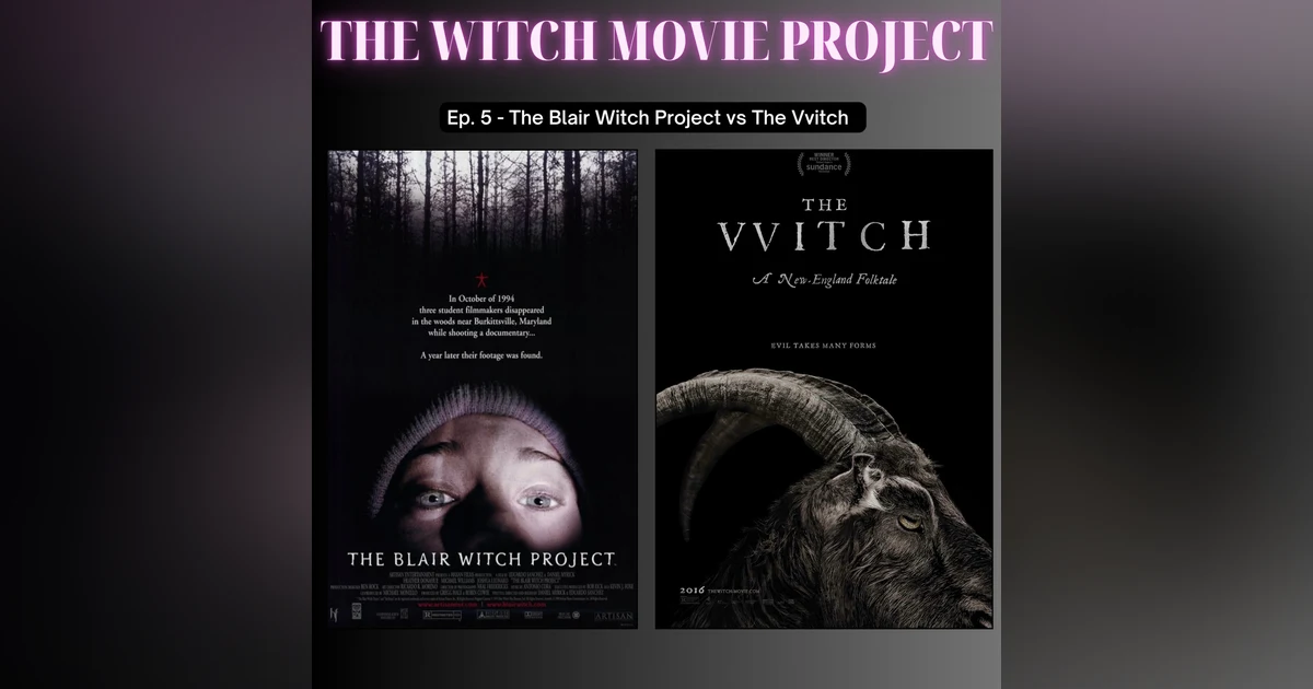 Unearthing Horror Classics: The Blair Witch Project & The Witch - A Deep Dive