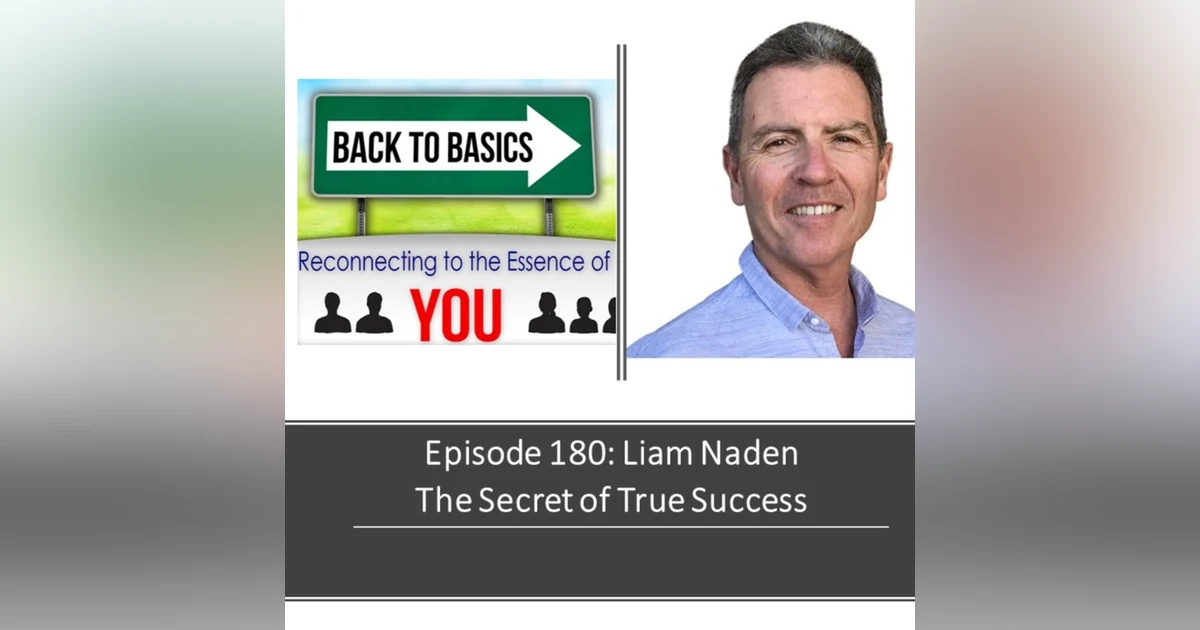 E180: Liam Naden - The Secret of Success