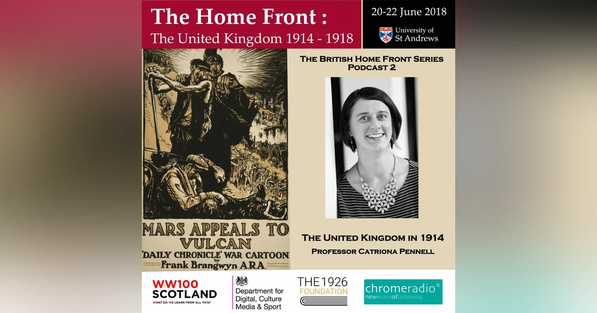 THE BRITISH HOME FRONT 2 | The United Kingdom in 1914 - Catriona Pennell
