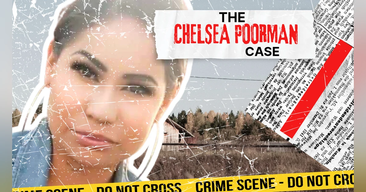 THE UNSOLVED CHELSEA POORMAN CASE