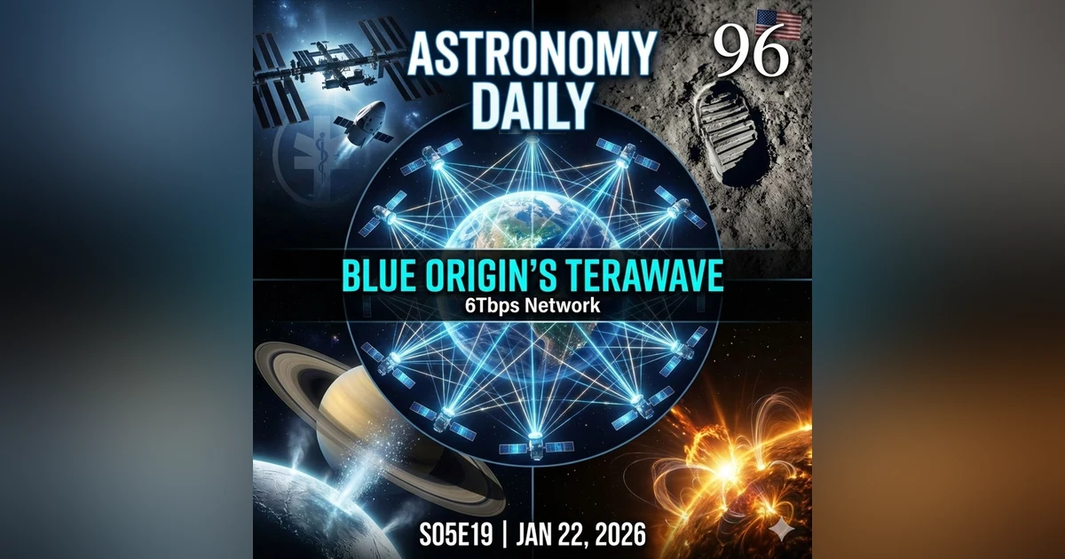 Blue Origin's TeraWave Network, Historic ISS Medical Evacuation & Buzz Aldrin Turns 96