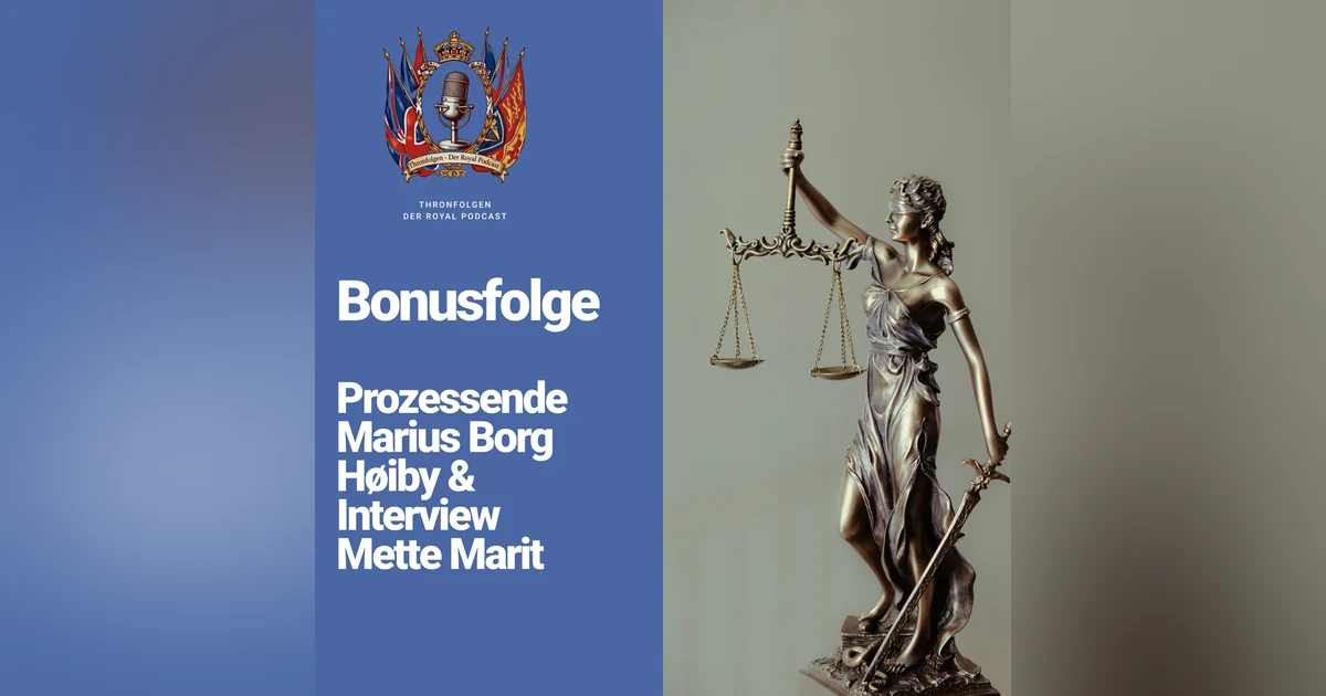 Bonusfolge: Letzter Tag Marius Prozess und Mette Marit Interview