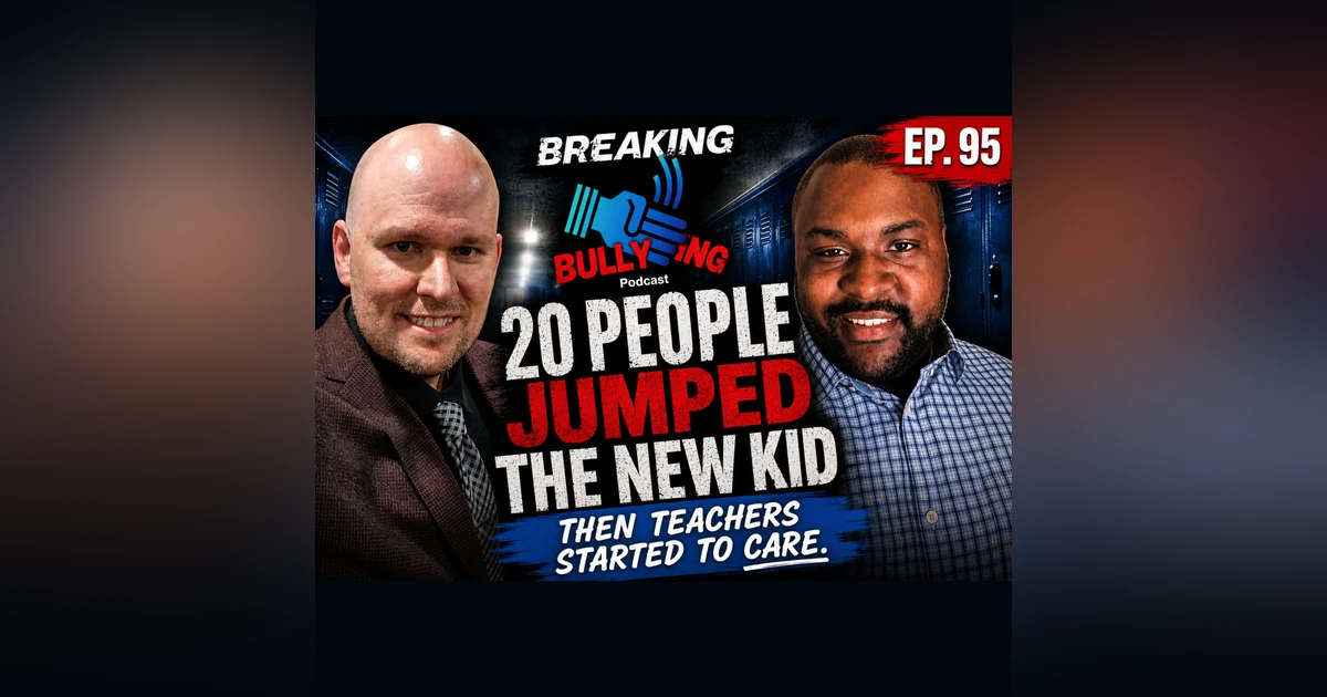 School Violence, Bullying, and Getting Jumped by 20 Students