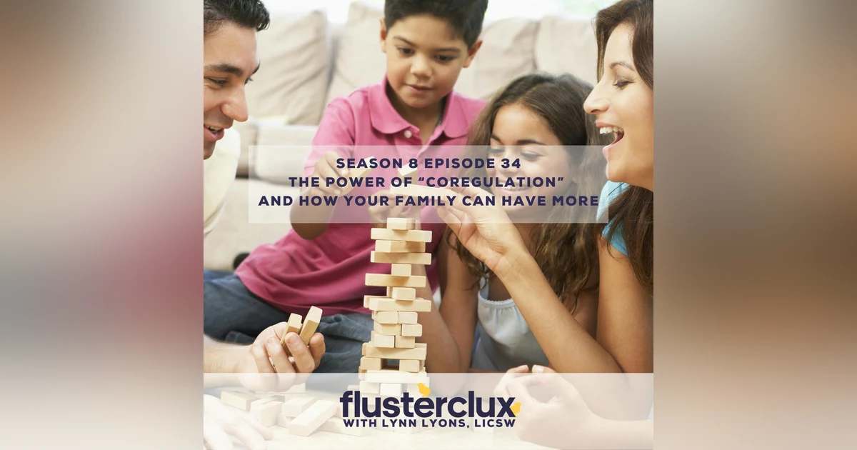 The Power of “Coregulation” and How Your Family Can Have More