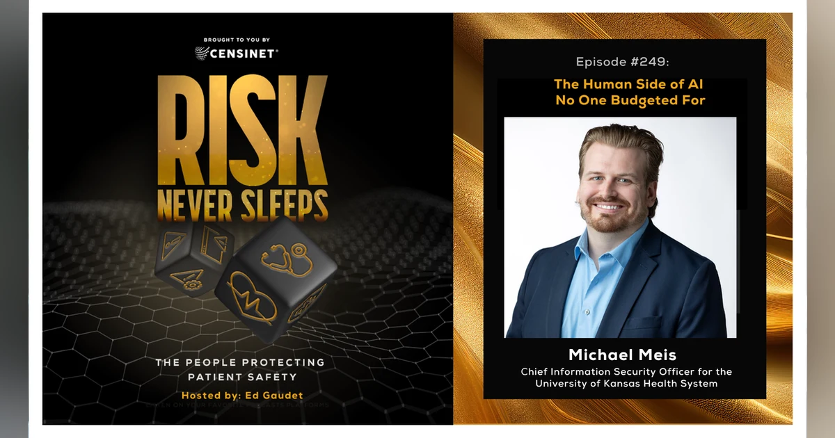 Episode #249. The Human Side of AI No One Budgeted For, with Michael Meis, CISO for the University of Kansas Health System