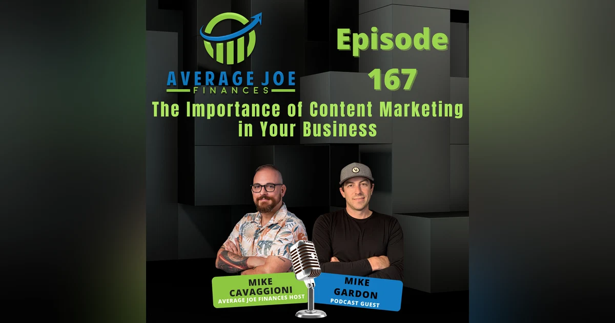 167. The Importance of Content Marketing in Your Business with Mike Gardon