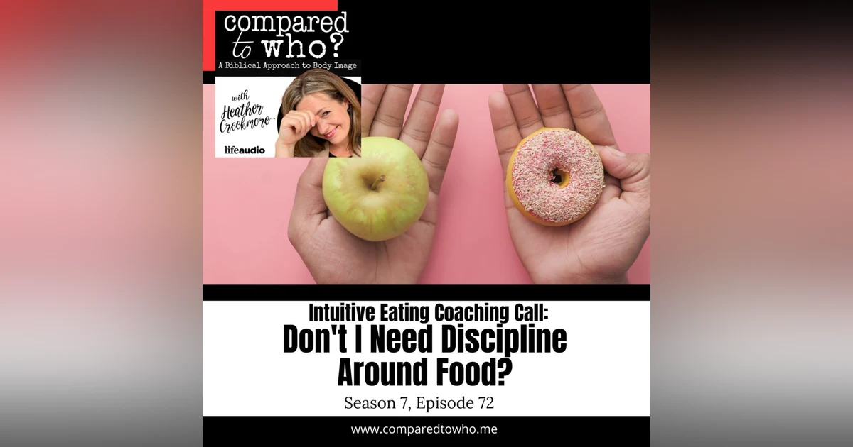 Don't I Need More Discipline Around Food? Intuitive Eating Coaching Call