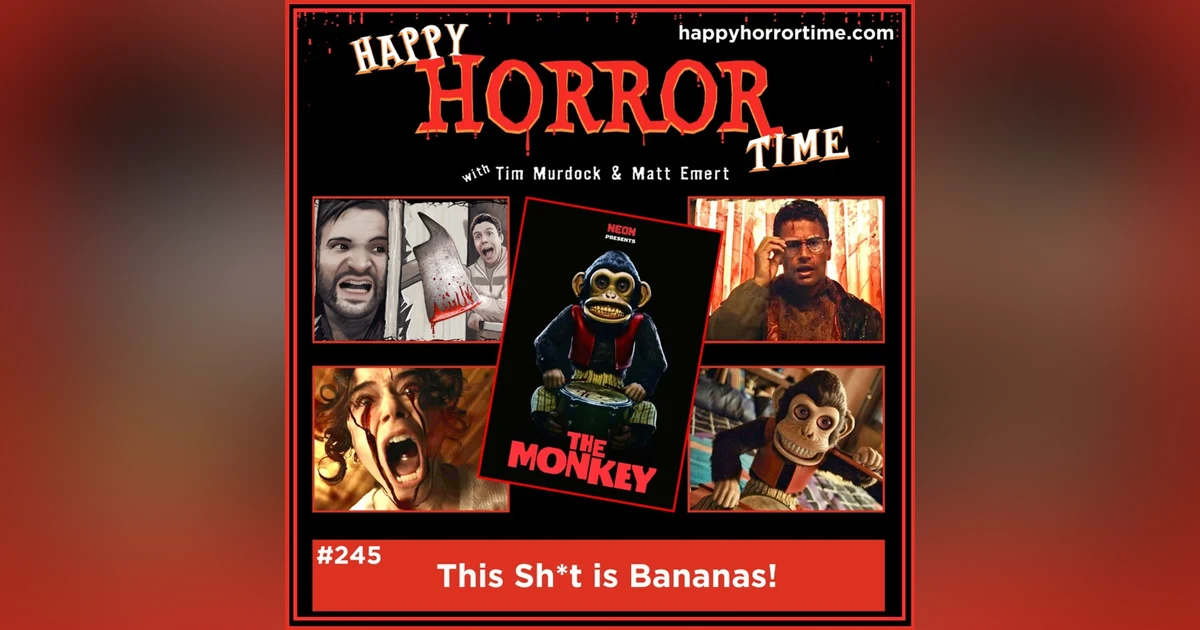Ep 245: This Sh*t is Bananas!