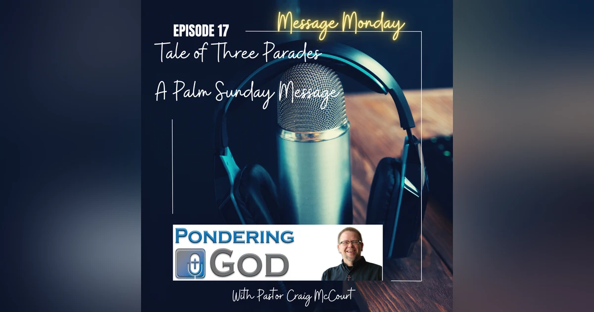 Message Monday - Tale of Three Parades