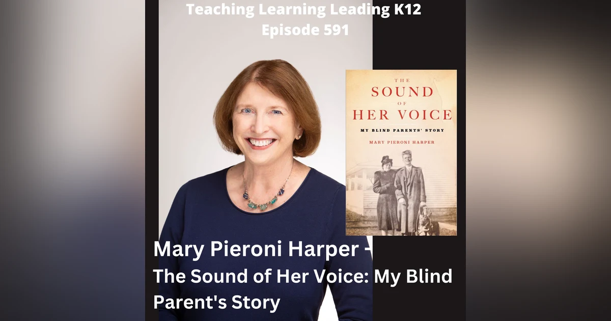 Mary Pieroni Harper - The Sound of Her Voice: My Blind Parent’s Story - 591