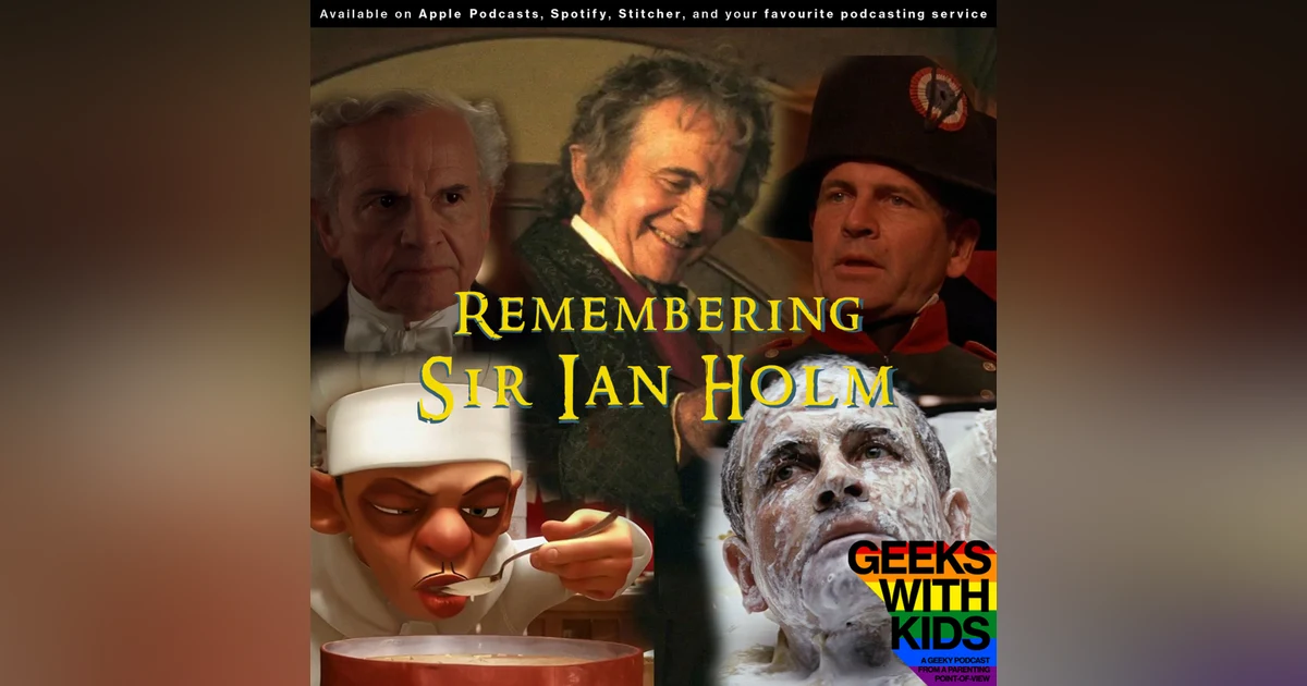 Bonus - Remembering Sir Ian Holm