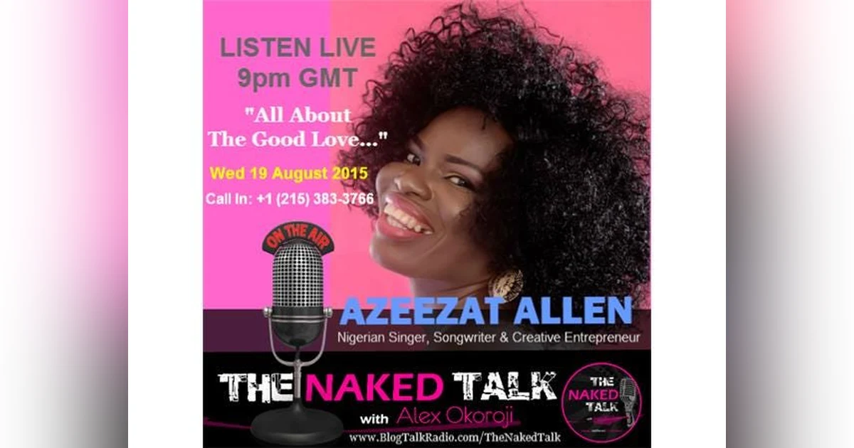 All About The Good Love w/ Guest, Azeezat Allen