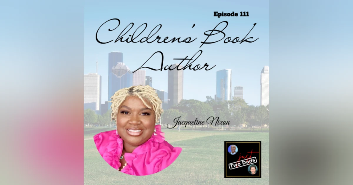 Episode 111: Jacqueline Nixon - Children’s Book Author