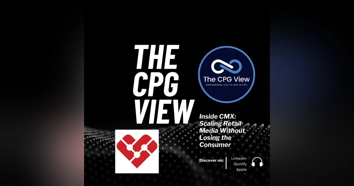 Inside CMX: Scaling Retail Media Without Losing the Consumer (Parbinder Dhariwal, VP, General Manager at CVS Media Exchange (CMX))